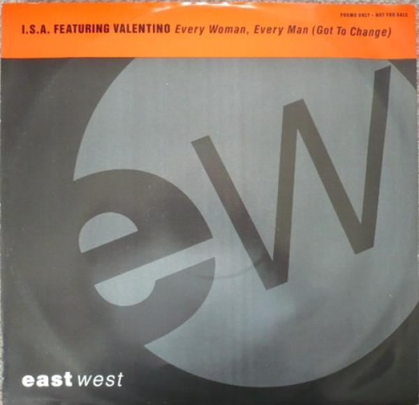 I.S.A., Valentino  - Every Woman, Every Man (Got To Change)