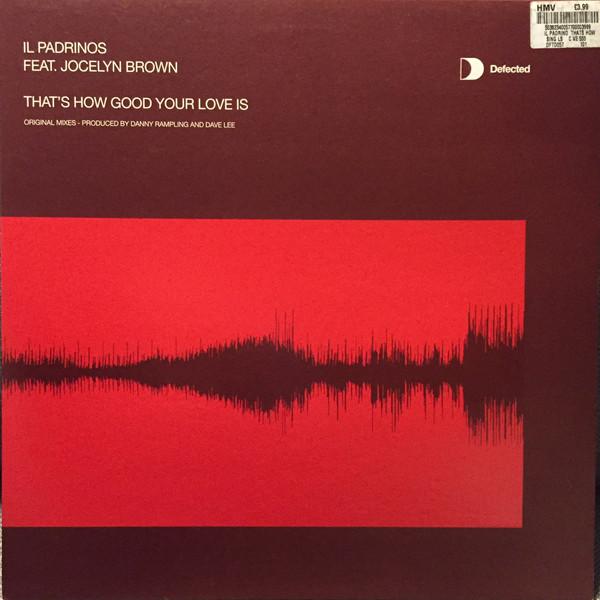 Il Padrinos, Jocelyn Brown - That's How Good Your Love Is