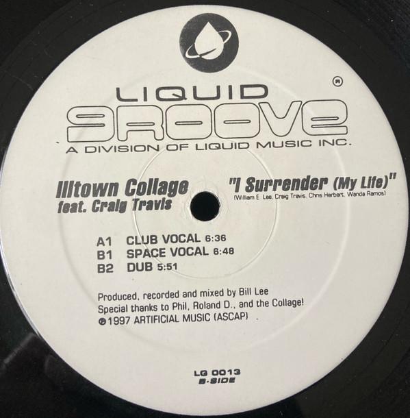 Illtown Collage - I Surrender (My Life)