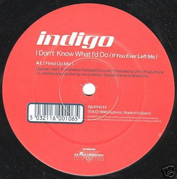 Indigo  - I Don't Know What I'd Do (If You Ever Left Me)