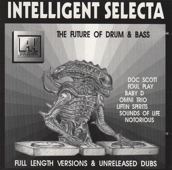  - Intelligent Selecta - The Future Of Drum & Bass