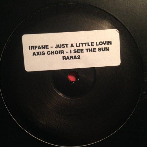 Irfane, Axis Choir - Just A Little Lovin / I See The Sun