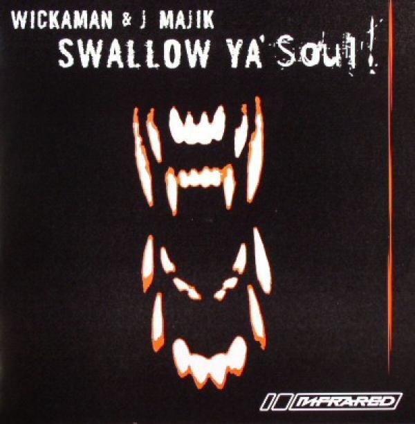 J Majik & Wickaman - Swallow Ya Soul / Zombie