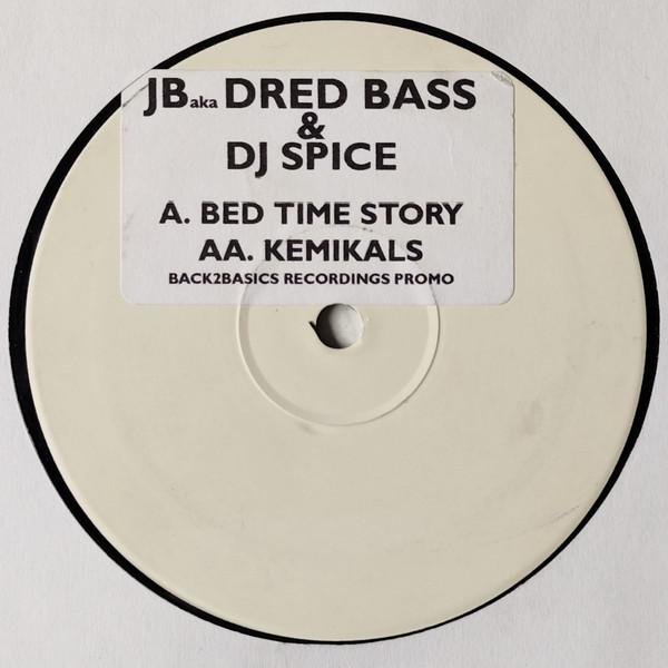 JB & Spice - Bed Time Story / Kemikals