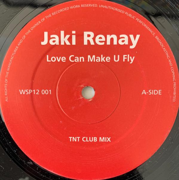 Jaki Renay - Love Can Make U Fly
