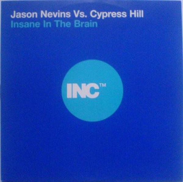Jason Nevins, Cypress Hill - Insane In The Brain