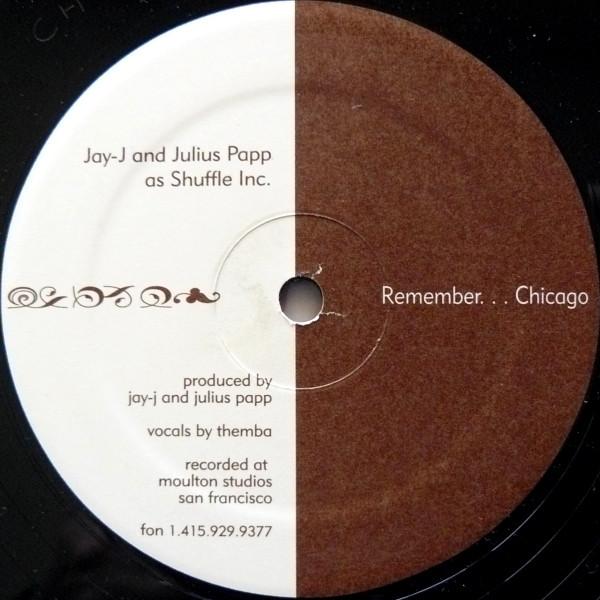 Jay-J, Julius Papp, Shuffle Inc. - Remember... Chicago / New York