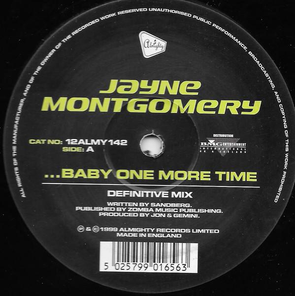 Jayne Montgomery - ...Baby One More Time / What Have You Done For Me