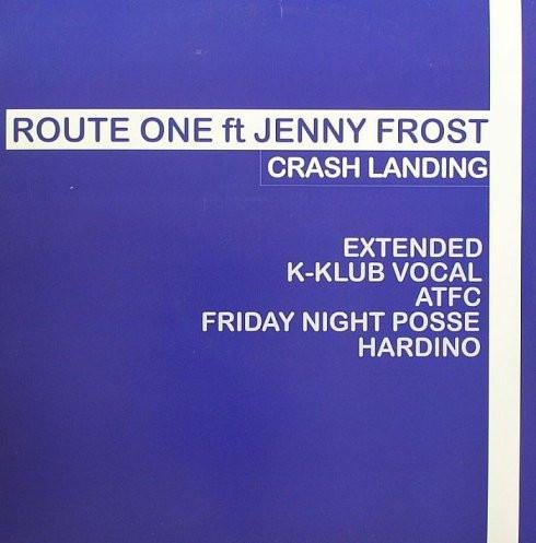 Jenny Frost, Route-1 - Crash Landing