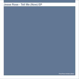 Jesse Rose - Tell Me (Now) EP