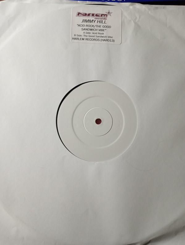 Jimmy Hill - Acid Rock / The Good Sandwich Vibe