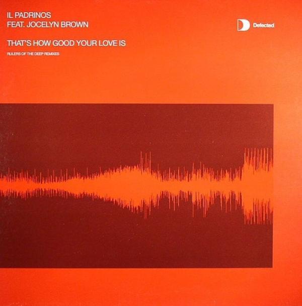 Jocelyn Brown, Il Padrinos - That's How Good Your Love Is
