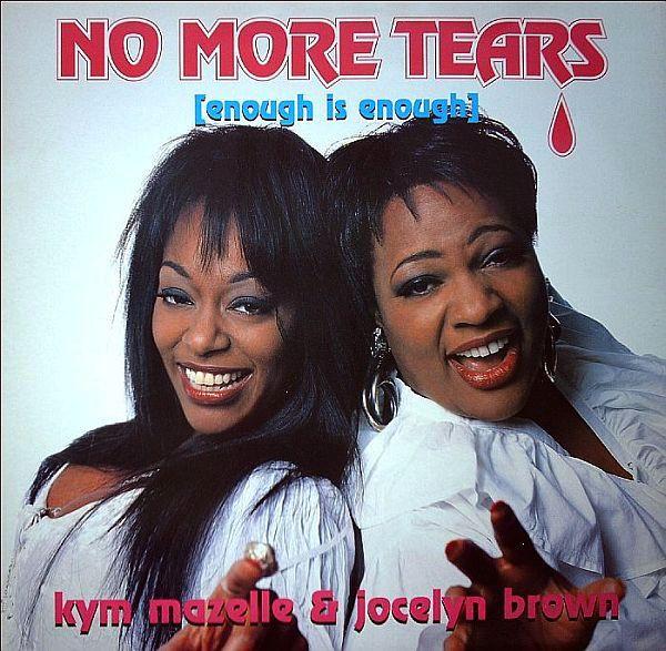 Jocelyn Brown, Kym Mazelle - No More Tears (Enough Is Enough)