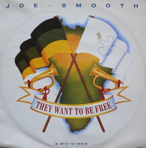 Joe Smooth - They Want To Be Free