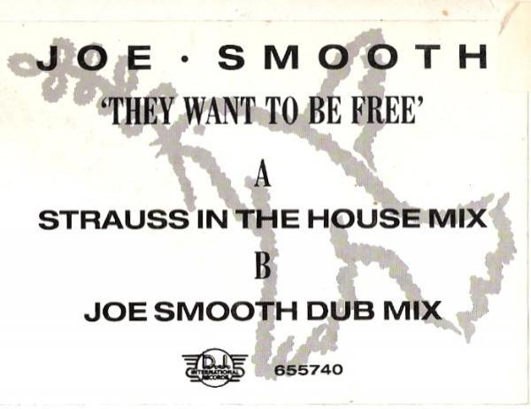 Joe Smooth - They Want To Be Free