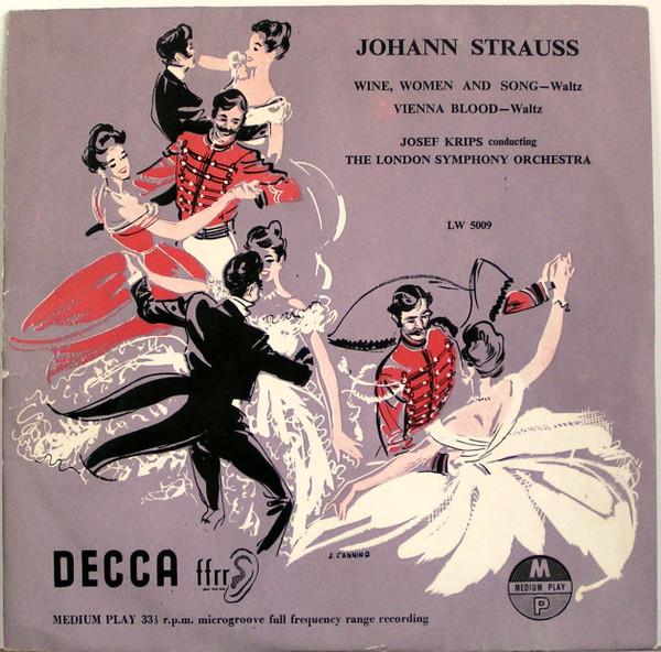 Johann Strauss Jr., Josef Krips, The London Symphony Orchestra - Wine, Women And Song - Waltz / Vienna Blood - Waltz