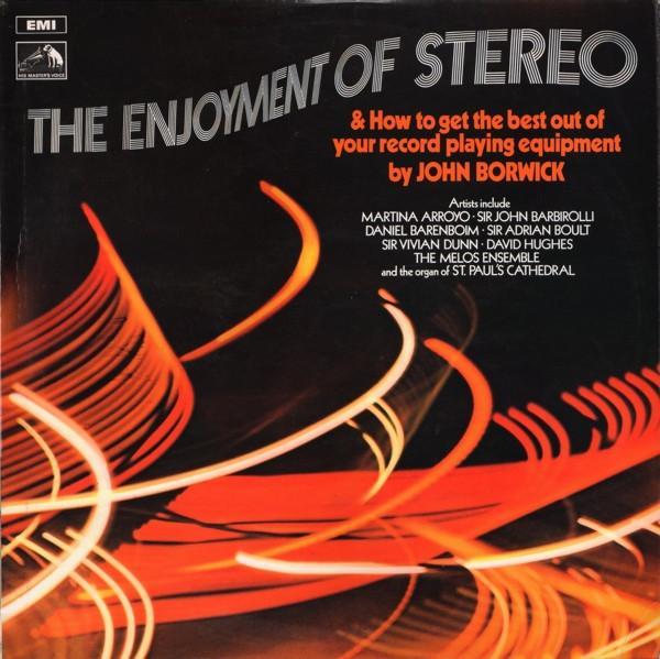 John Borwick - The Enjoyment Of Stereo & How To Get The Best Out Of Your Record Playing Equipment