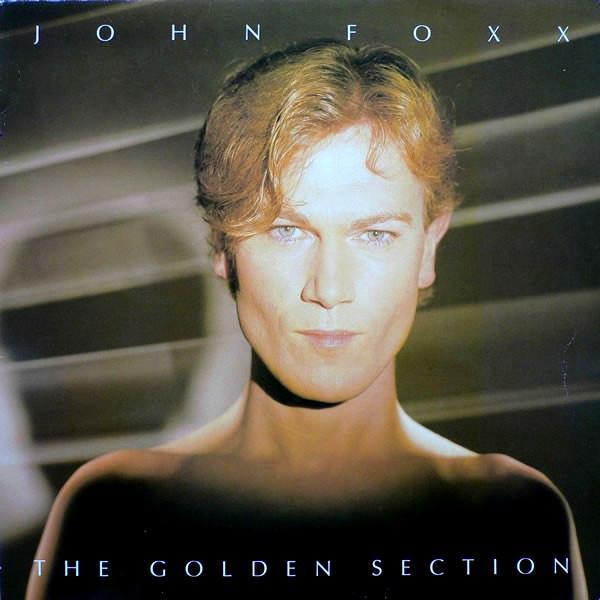 John Foxx - The Golden Section