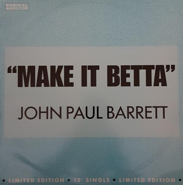 John Paul Barrett - Make It Betta