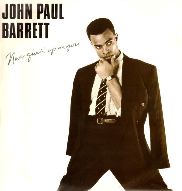 John Paul Barrett - Never Givin' Up On You
