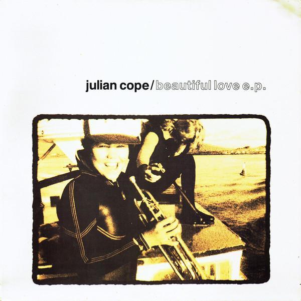 Julian Cope - Beautiful Love E.P.