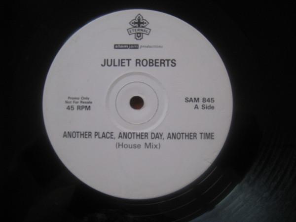 Juliet Roberts - Another Place, Another Day, Another Time