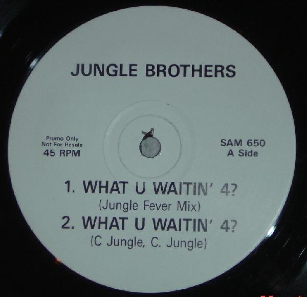 Jungle Brothers - What U Waitin' 4?