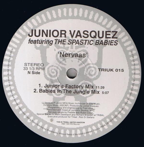Junior Vasquez, The Spastic Babies - Nervaas