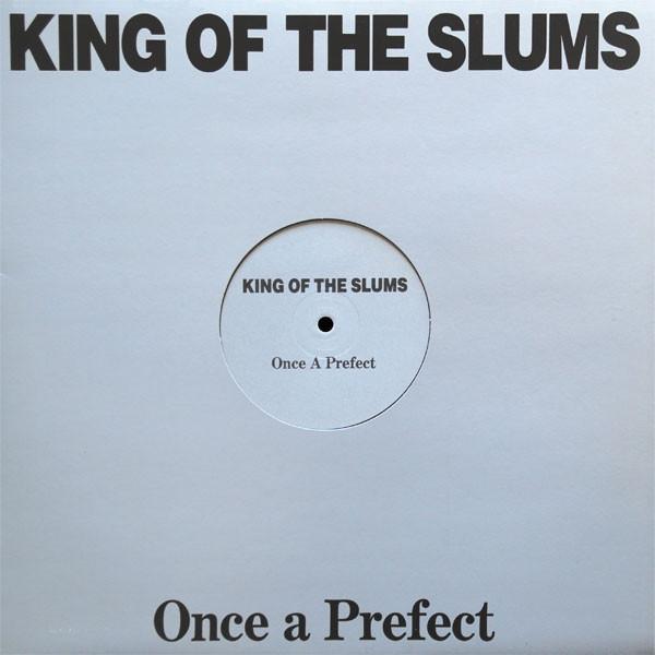 King Of The Slums - Once A Prefect