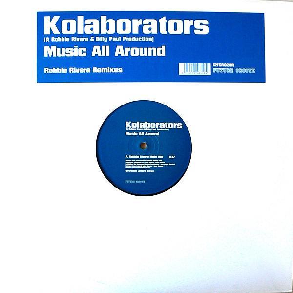 Kolaborators - Music All Around (Robbie Rivera Remixes)