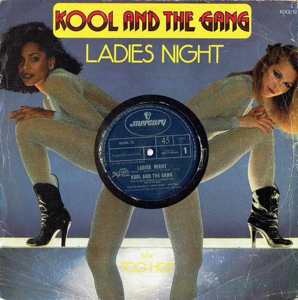 Kool & The Gang - Ladies Night b/w Too Hot