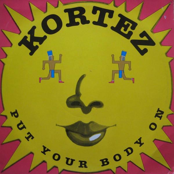 Kortez - Put Your Body On