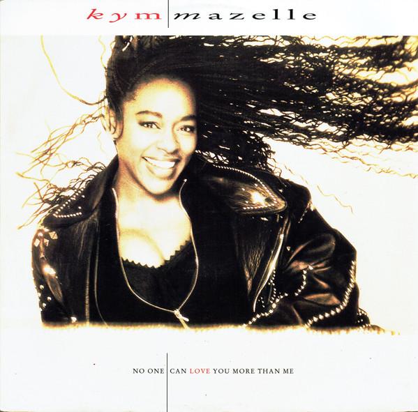 Kym Mazelle - No One Can Love You More Than Me