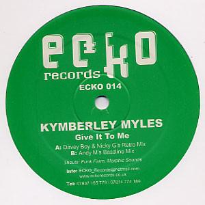 Kymberley Myles - Give It To Me