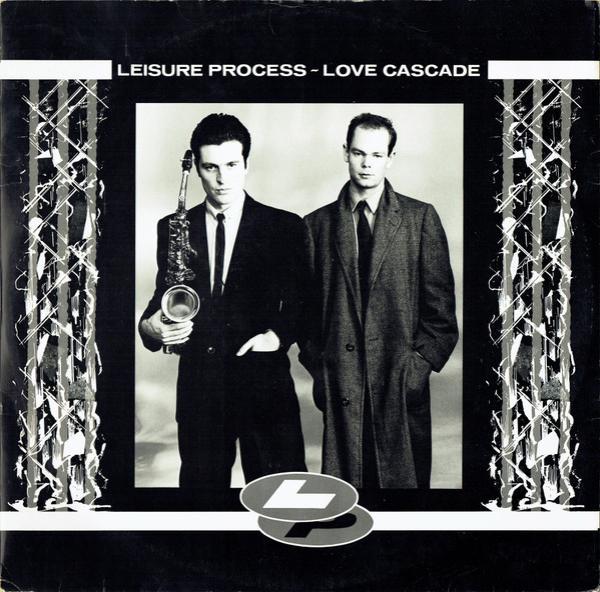 Leisure Process - Love Cascade