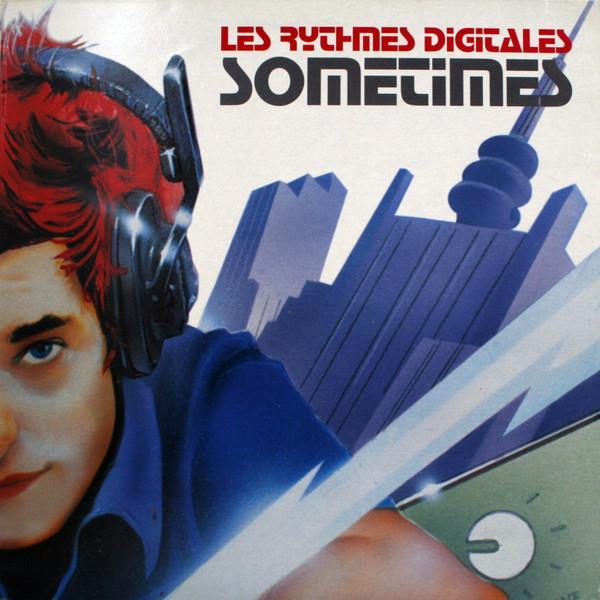 Les Rythmes Digitales - Sometimes
