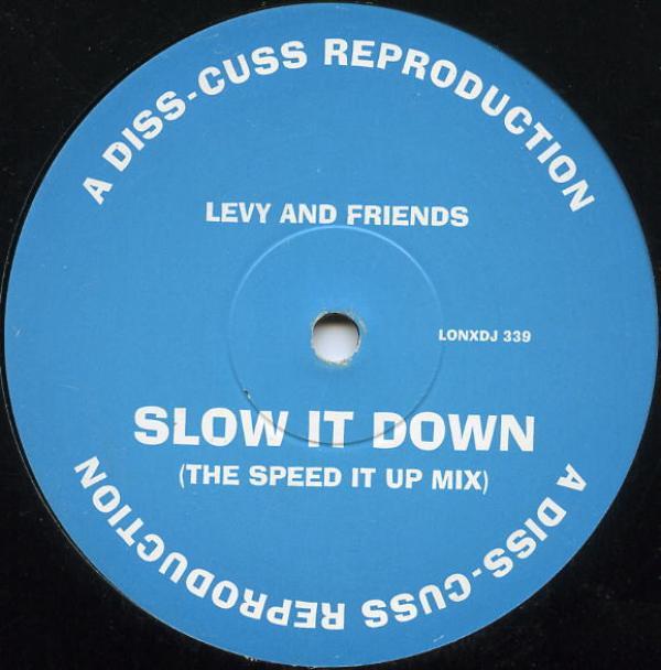 Levy And Friends - Slow It Down