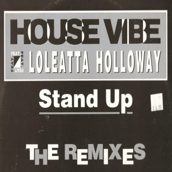 Loleatta Holloway, House Vibe - Stand Up (The Remixes)