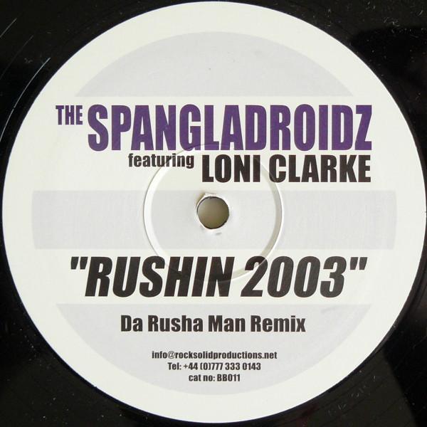 Loni Clark, The Spangladroidz - Rushin 2003