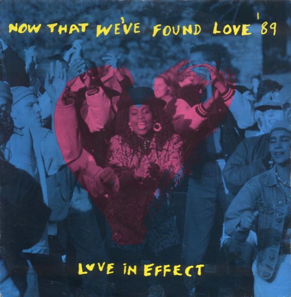 Love In Effect - Now That We've Found Love