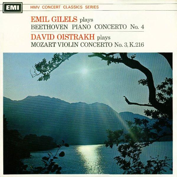 Ludwig van Beethoven, Wolfgang Amadeus Mozart, Emil Gilels, David Oistrach - Piano Concerto No. 4 / Violin Concerto No. 3, K. 216