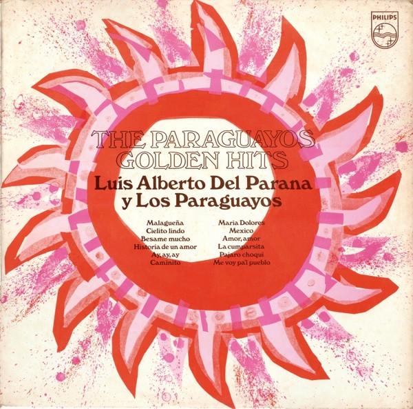 Luis Alberto del Parana y Los Paraguayos - The Paraguayos Golden Hits