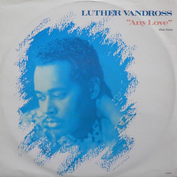 Luther Vandross - Any Love