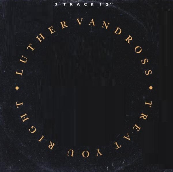 Luther Vandross - Treat You Right