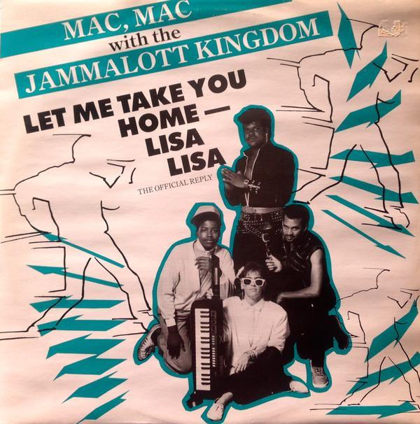 Mac Mac, The Jammalott Kingdom - Let Me Take You Home - Lisa Lisa