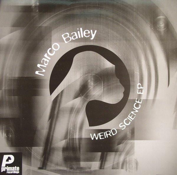 Marco Bailey - Weird Science EP