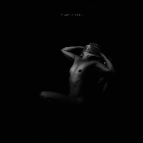 Mary Bleeds - Mary Bleeds