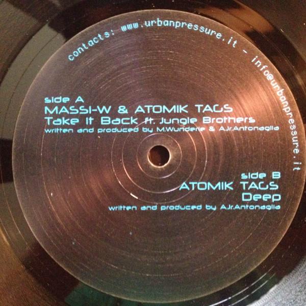 Massiw, Atomic Tags - Take It Back / Deep