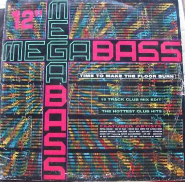 Megabass, The Mastermixers - Time To Make The Floor Burn / Get Down