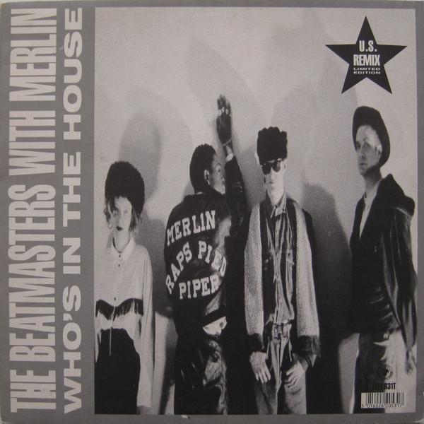 Merlin, The Beatmasters - Who's In The House (US Remix Limited Edition)
